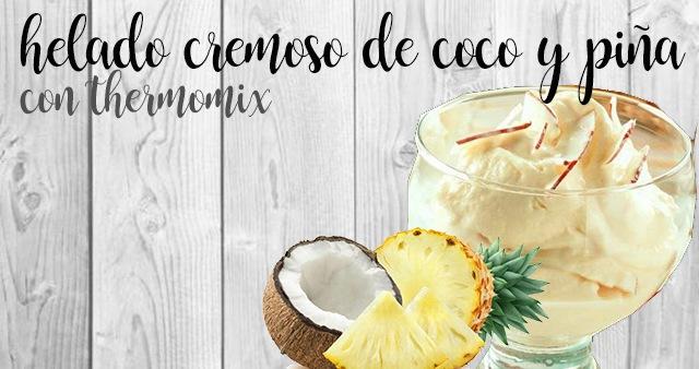 Gelato cremoso al cocco e ananas con il Bimby