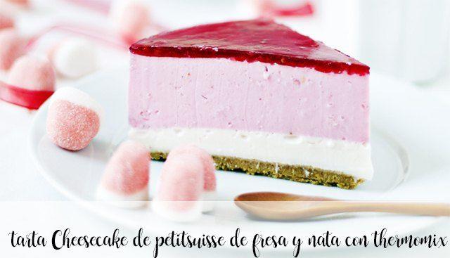 Cheesecake alla petit suisse di fragole e panna con il Bimby