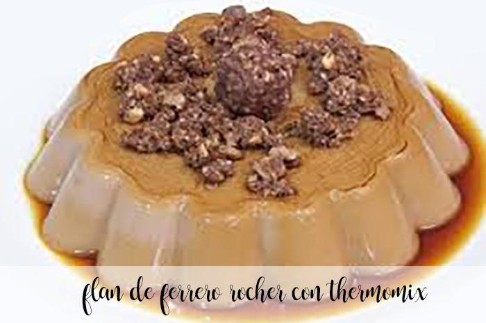 Ferrero Rocher flan con Bimby