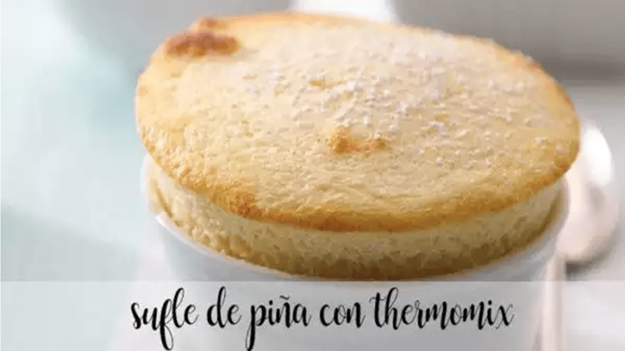 Souffl&eacute; di ananas con Bimby