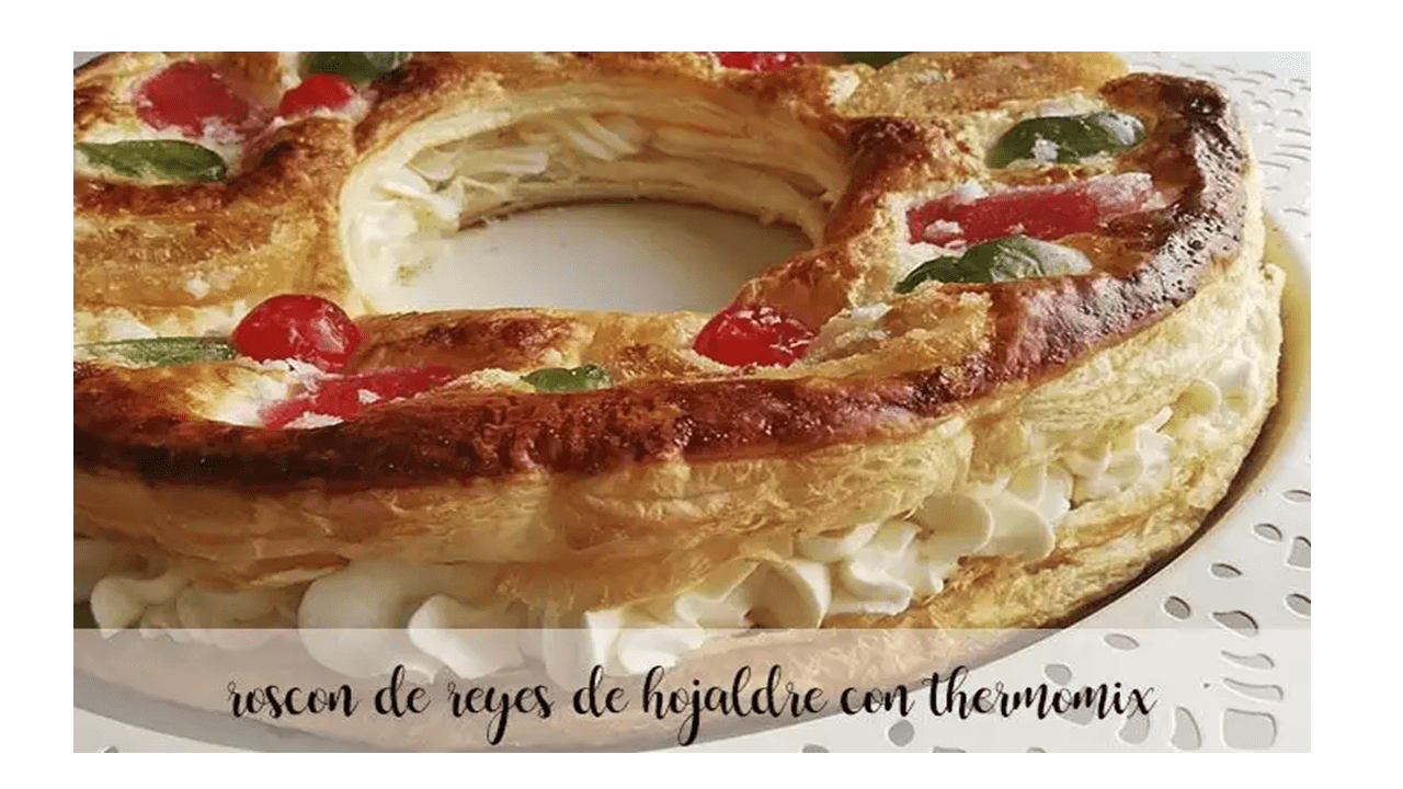 Pasta sfoglia Roscón de Reyes con Bimby