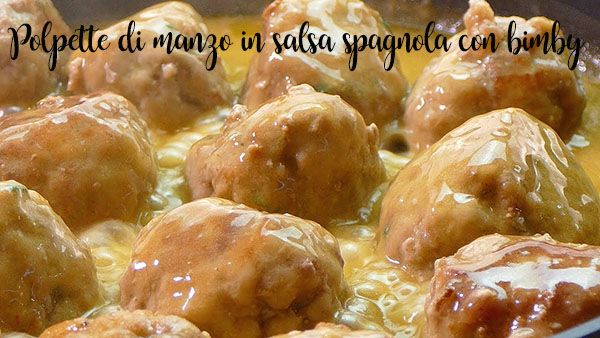 Polpette di manzo in salsa spagnola con bimby