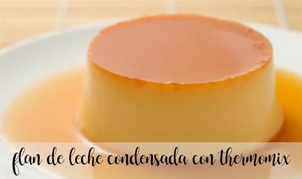 Flan di latte condensato con Bimby
