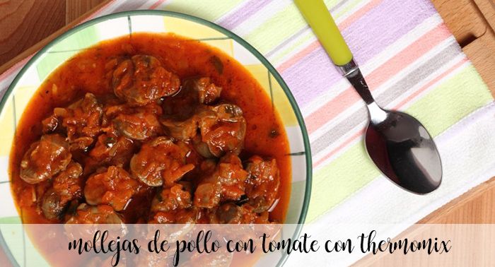 Mollejas de pollo con tomate con thermomix