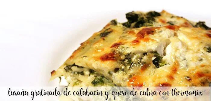 Lasagne gratinate di zucchine e caprino con Bimby