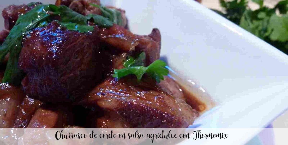Churrasco de cerdo en salsa agridulce con Thermomix