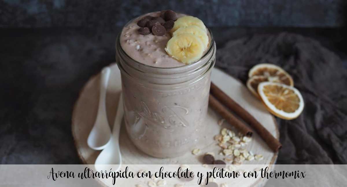 Avena ultrarrápida con chocolate y plátano con thermomix