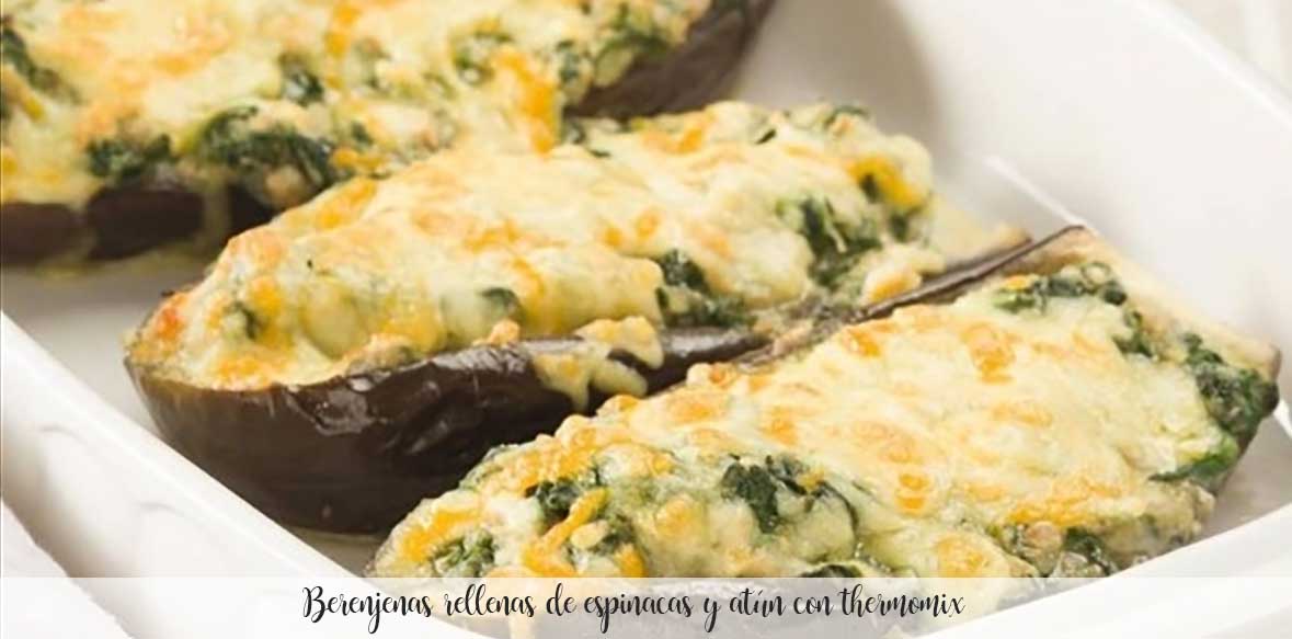 Berenjenas rellenas de espinacas y atún con thermomix