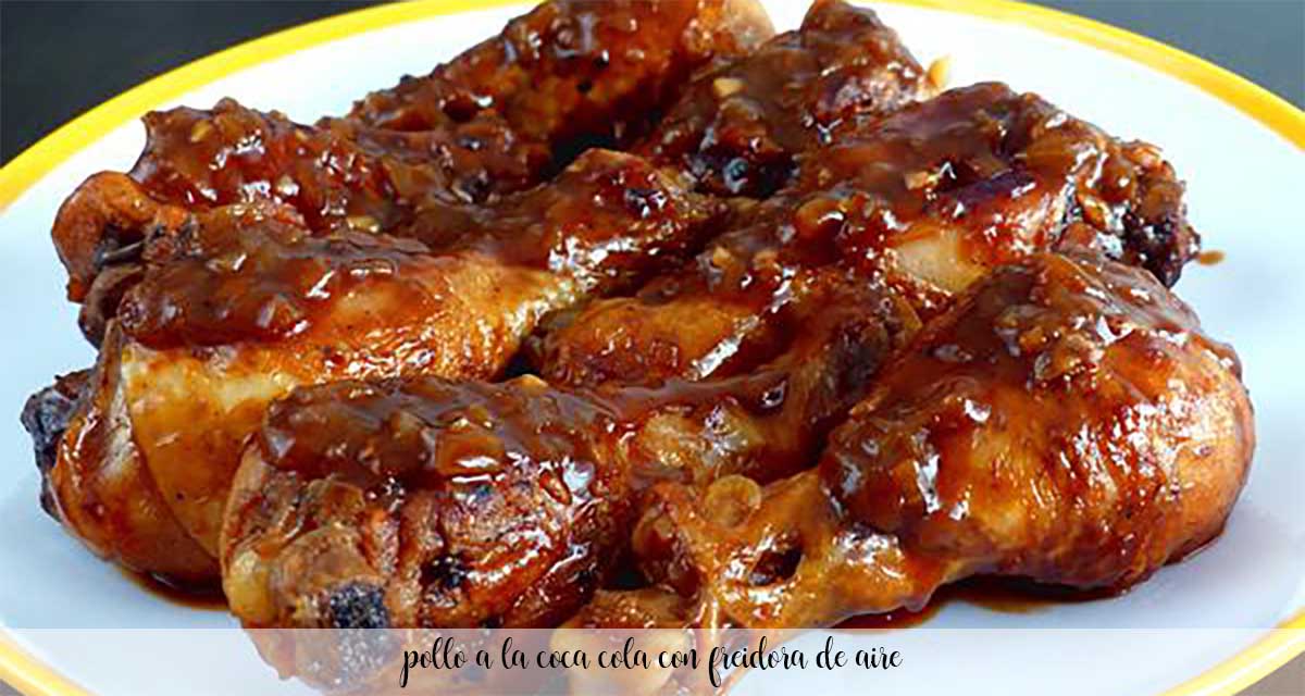 Pollo a la coca cola con freidora de aire