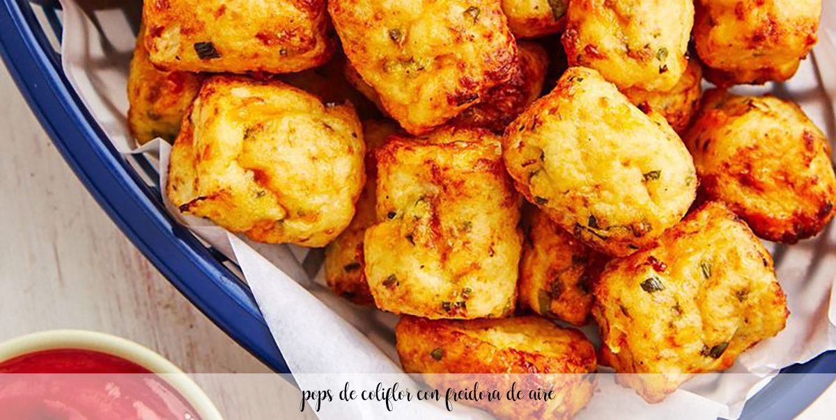 Pops de coliflor en freidora de aire