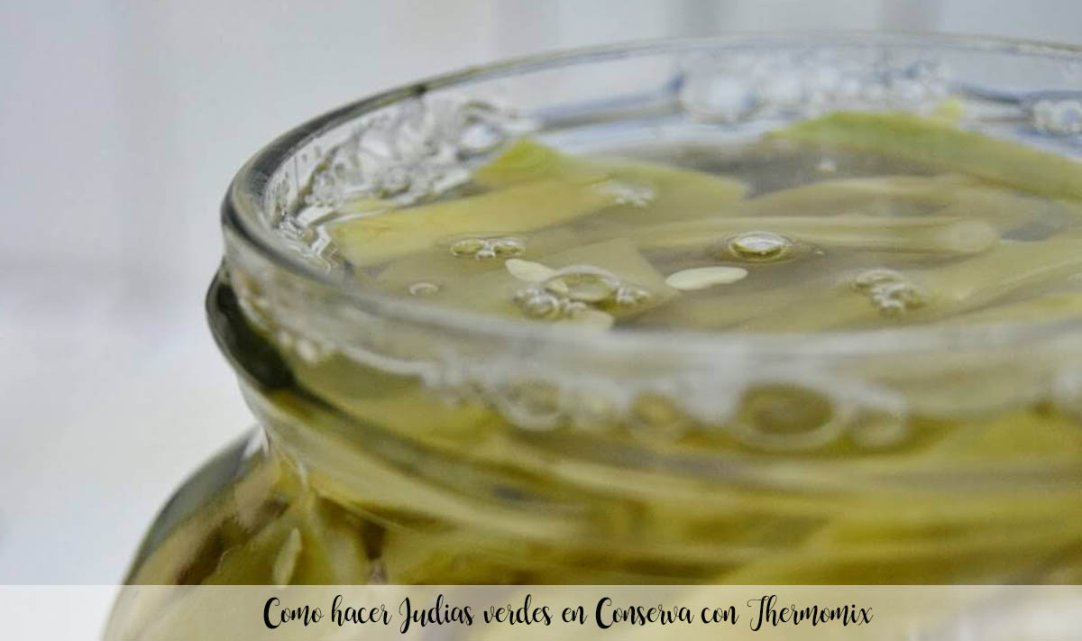 Como hacer Judias verdes en Conserva con Thermomix