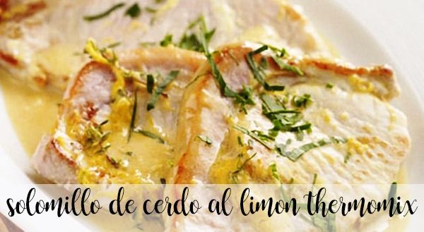 Solomillo de cerdo al limón con Thermomix