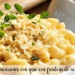 Macarrones con queso con freidora de aire &ndash; air fryer