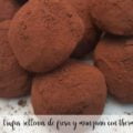 Trufas rellenas de fresa y manzana en Thermomix