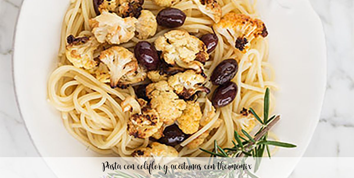 Pasta con cavolfiore e olive con Bimby