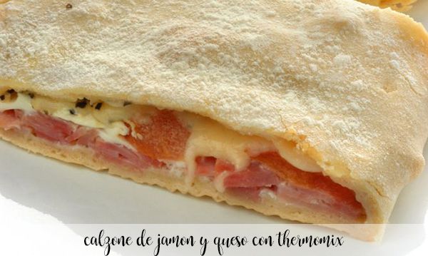 Calzone de jamon y queso con thermomix Calzone de jamon y queso con thermomix