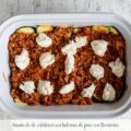 Lasa&ntilde;a de Calabac&iacute;n con Bolo&ntilde;esa de Pavo con Thermomix